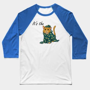 It's the Cat's Pajamas! Baseball T-Shirt